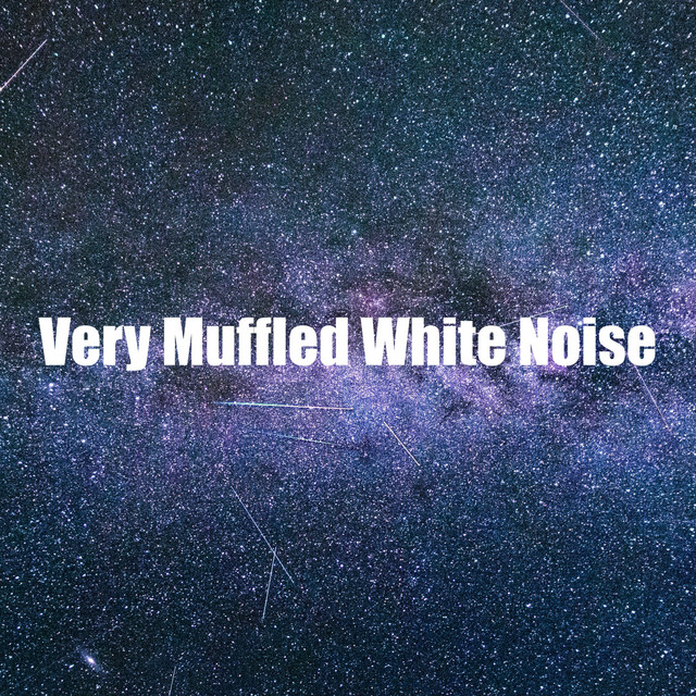 Very Muffled White Noise - EP by White Noise Pleasant Sound | Spotify