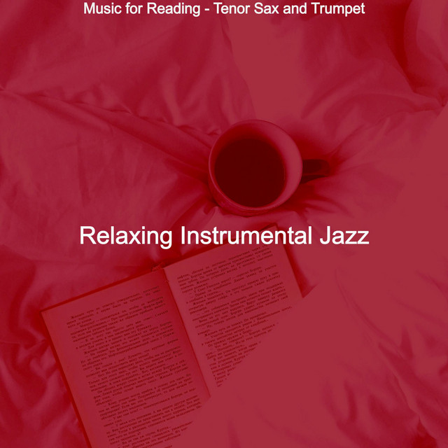 Music for Reading Tenor Sax and Trumpet Album by Relaxing
