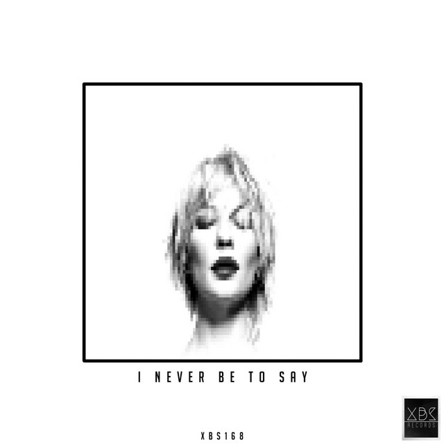 Обкладинка: I Never Be To Say - Original Mix — R3ne