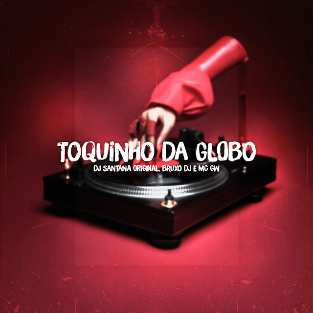TOQUINHO DA GLOBO