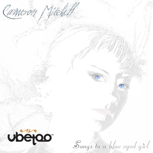 Songs to a Blue Eyed Girl cover art
