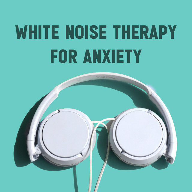 White Noise Therapy for Anxiety cover art