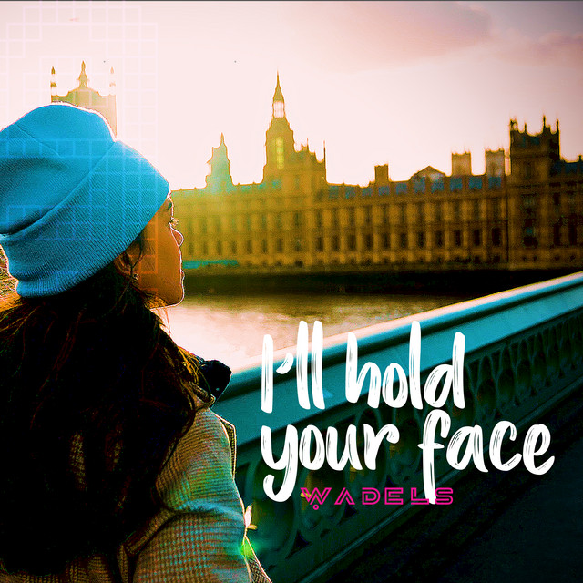 I'll hold your face