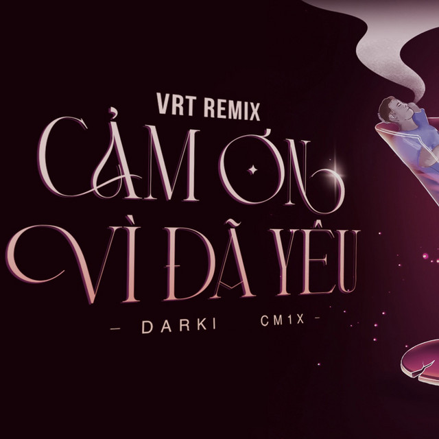 CẢM ƠN VÌ ĐÃ YÊU (VRT REMIX) artwork