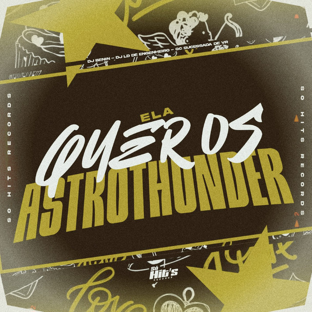 Ela Quer os Astrothunder