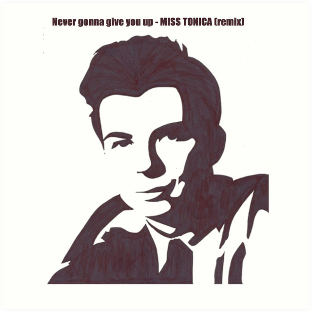 Never Gonna Give You Up