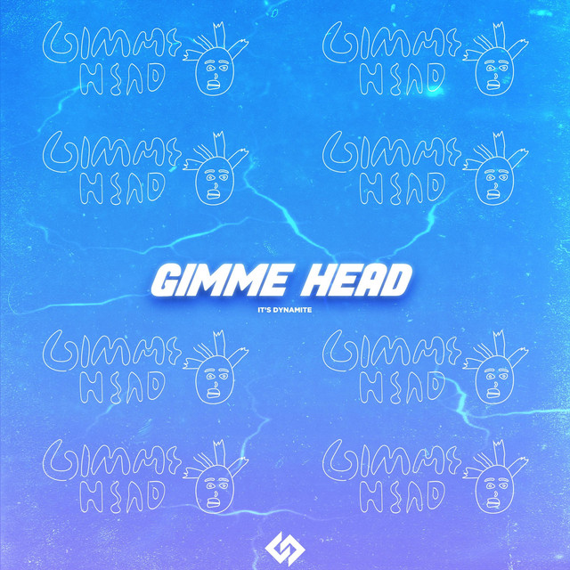 Gimmie Head