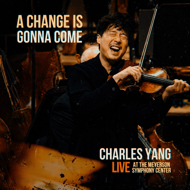 A Change Is Gonna Come - Live at the Meyerson Symphony Center