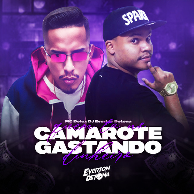 Quem Tá no Camarote Gastando Dinheiro (feat. Mc Delux)