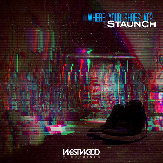Where Your Shoes At? — Staunch, Beat Fatigue · 1 song