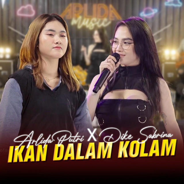 Arlida Putri & Dike Sabrina - Ikan Dalam Kolam