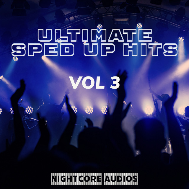 Ultimate Sped Up Hits: Nightcore Audios, Vol. 3 cover art