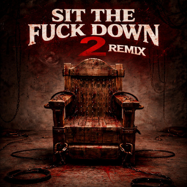 Sit The Fuck Down II - ThisIsHipHopp Remix