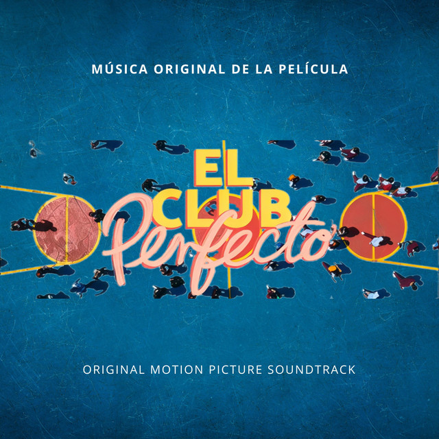 El Club Perfecto (Original Motion Picture Soundtrack) cover art