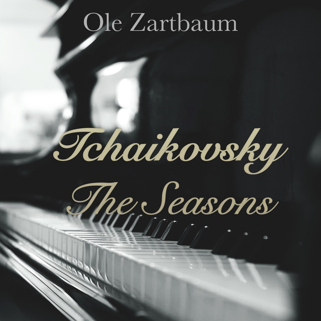 Tchaikovsky: The Seasons, 12 Pieces for Piano, Op. 37a cover art