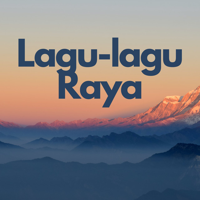 Lagu-lagu Raya - Compilation by Various Artists | Spotify