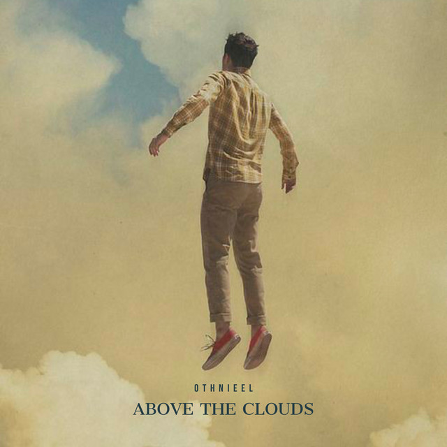 Above the Clouds - Single by Othnieel | Spotify