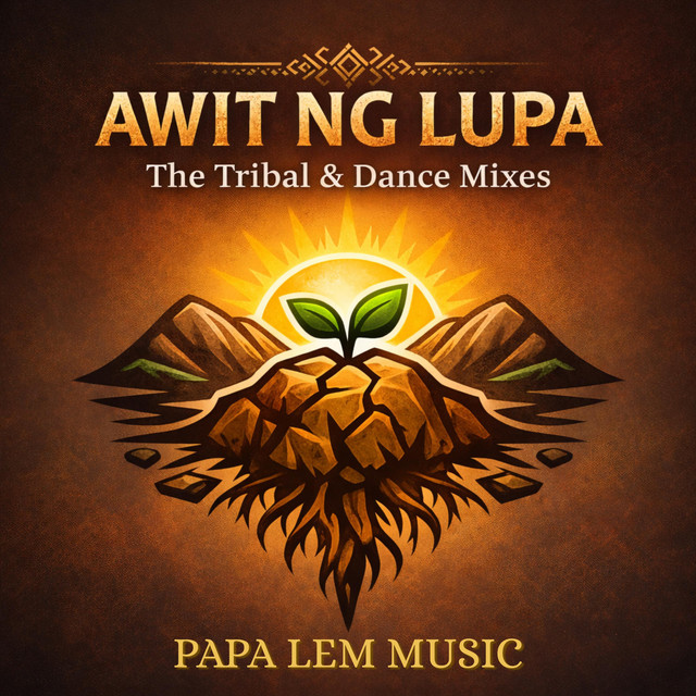 Papa Lem Music - AWIT NG LUPA (Tribal Beat I)