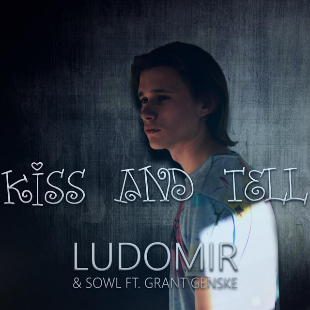 Kiss And Tell (feat. Grant Genske)