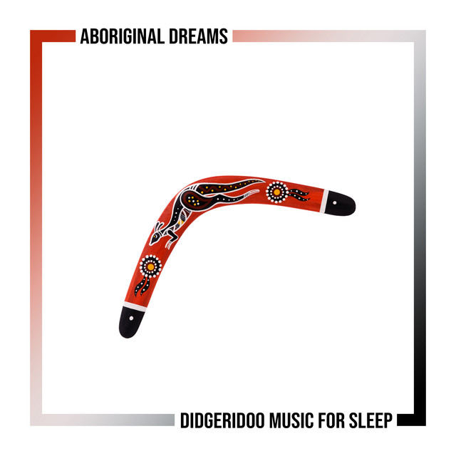 Aboriginal Dreams: Didgeridoo Music for Sleep cover