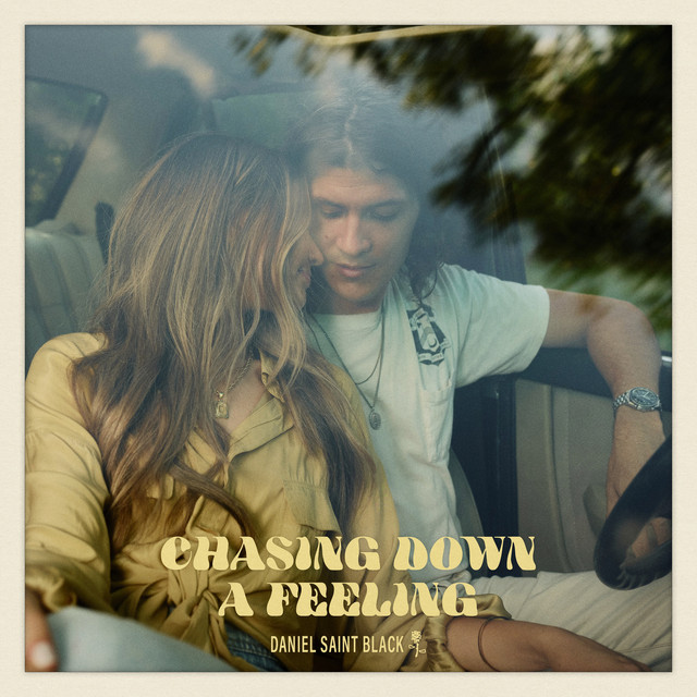 Chasing Down a Feeling - DANIEL SAINT BLACK