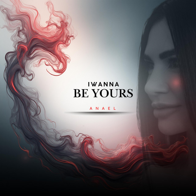 Обкладинка: I Wanna Be Yours — ANAEL