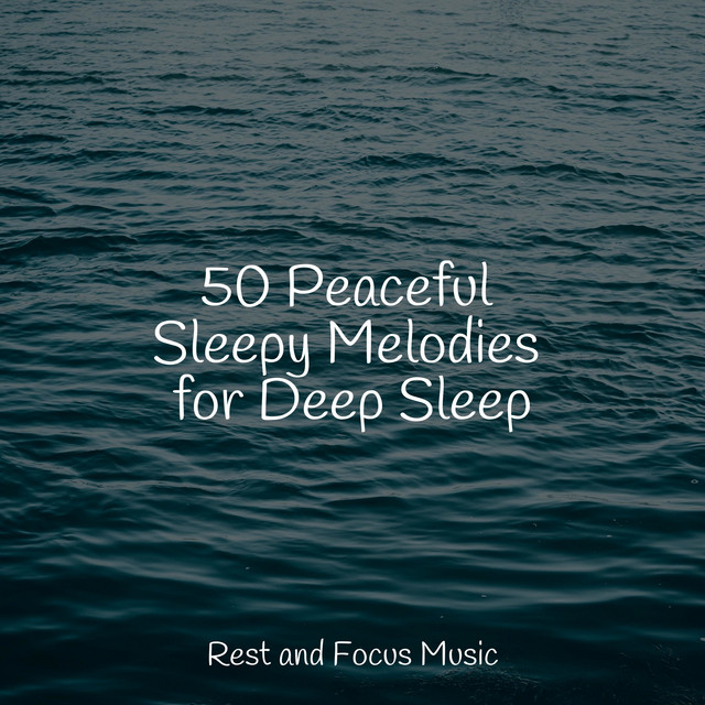 50 Peaceful Sleepy Melodies for Deep Sleep - Album by Wellness | Spotify