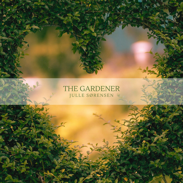 The Gardener song and lyrics by Julle Sørensen Spotify