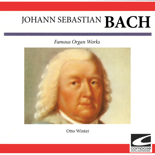 Bach: Famous Organ Works