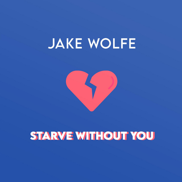 Starve Without You