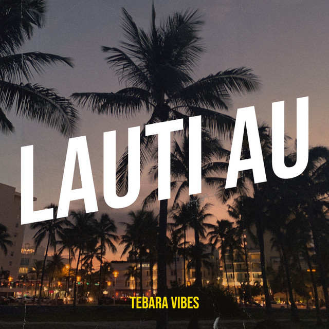 Lauti Au - Single by Tebara Vibes | Spotify