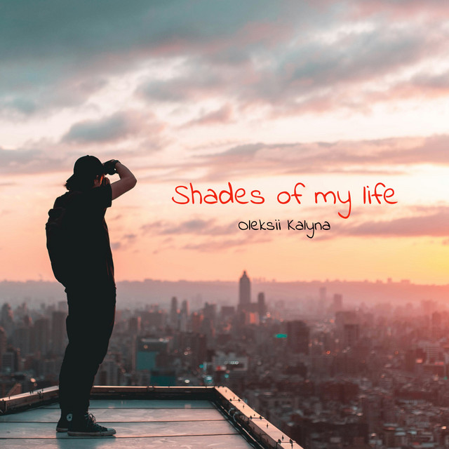 Cover art for Oleksii Kalyna — Shades of my life