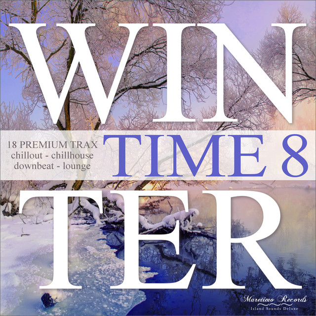 Winter Time, Vol. 8 - 18 Premium Trax - Chillout, Chillhouse, Downbeat Lounge cover