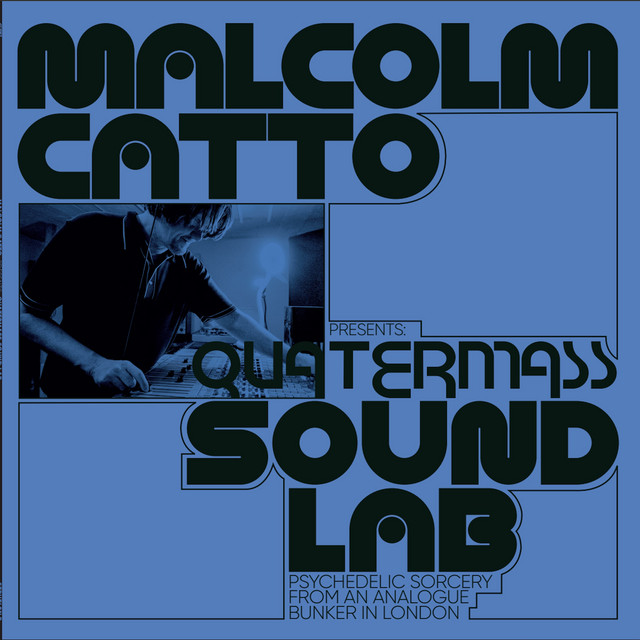 Malcolm Catto Presents: Quatermass Sound Lab cover art