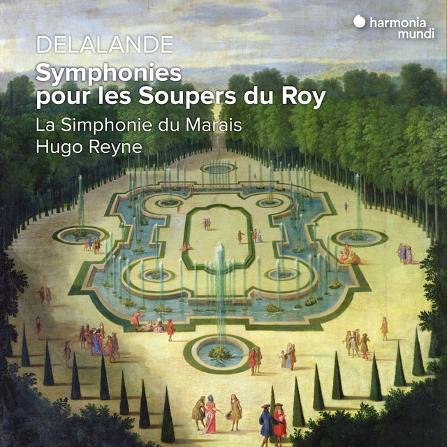Delalande: Symphonies pour les Soupers du Roy