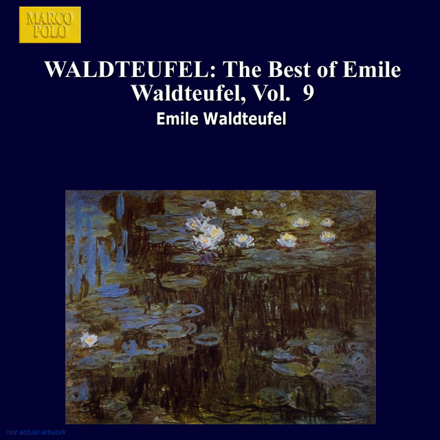 Waldteufel: The Best of Emile Waldteufel, Vol. 9