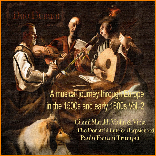 A musical journey through Europe in the 1500s and early 1600s Vol. 2