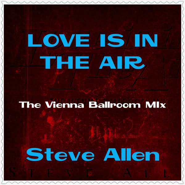 Love Is in the Air - The Vienna Ballroom Mix cover art