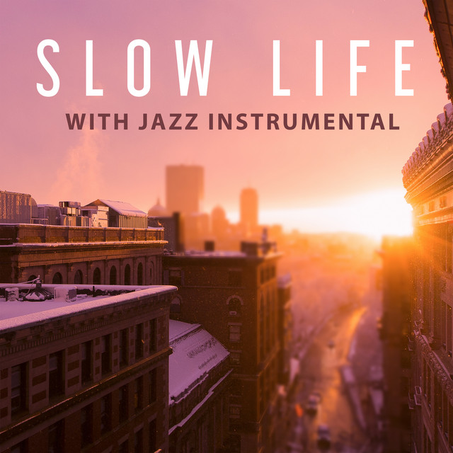 Slow Life with Jazz Instrumental cover art