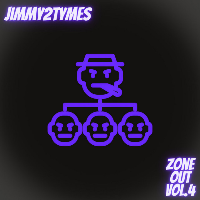 Zone Out, Vol. 4 - Album by Jimmy2Tymes | Spotify