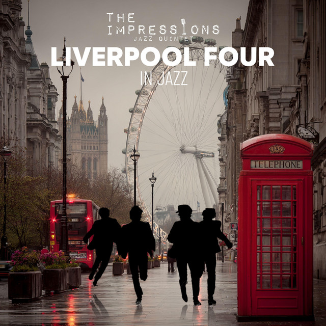 Обкладинка The Impressions Jazz Quintet — Liverpool Four In Jazz