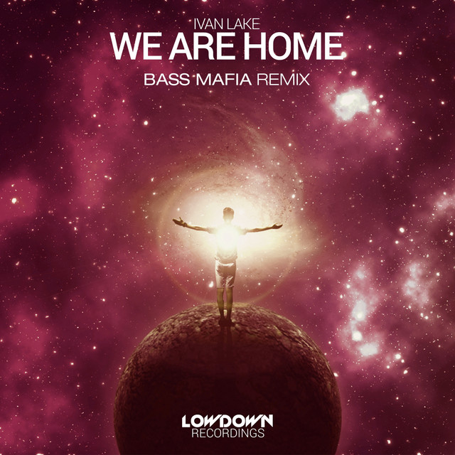 We Are Home (Bass Mafia Remix) cover art