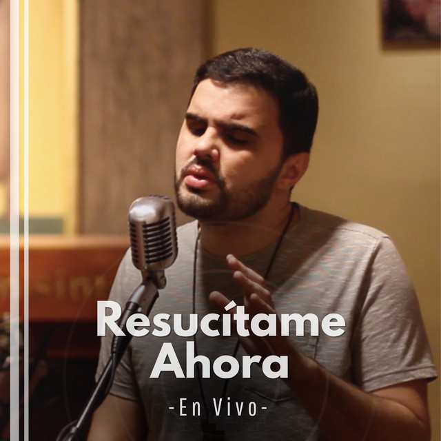 Resucítame Ahora - En Vivo