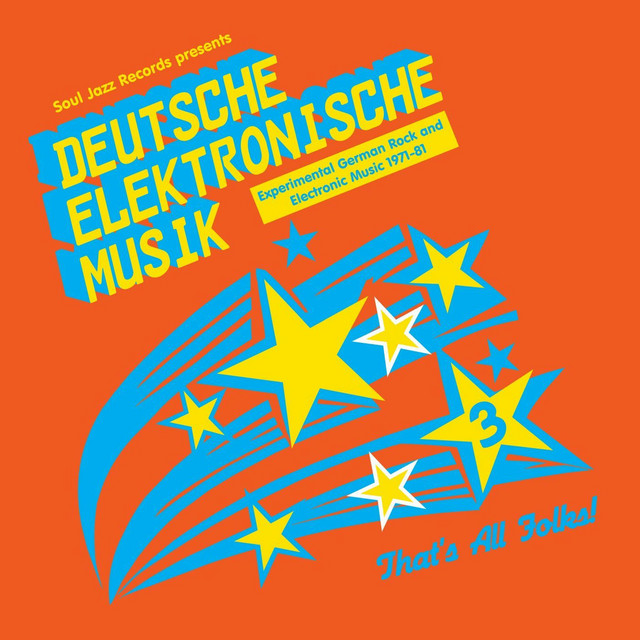 Soul Jazz Records Presents DEUTSCHE ELEKTRONISCHE MUSIK 3