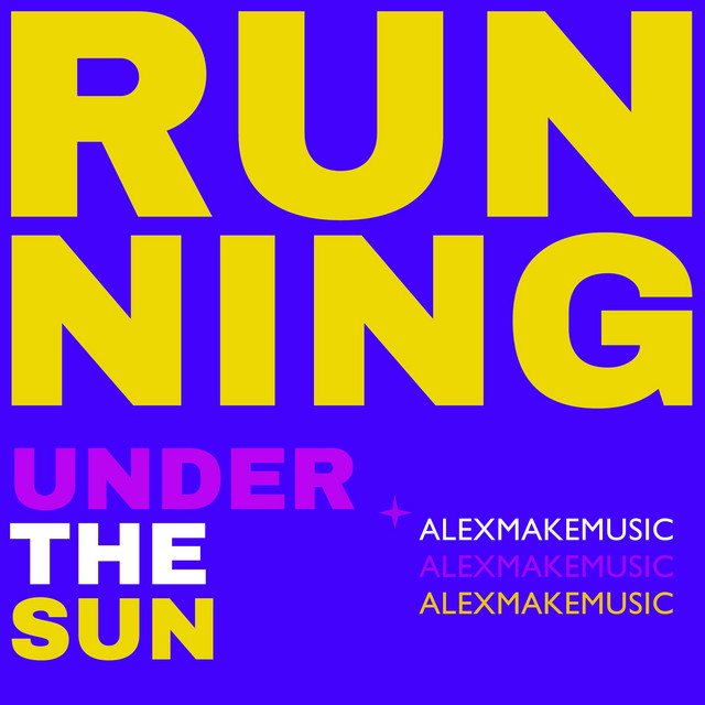Обкладинка: Running Under The Sun — Alex MakeMusic