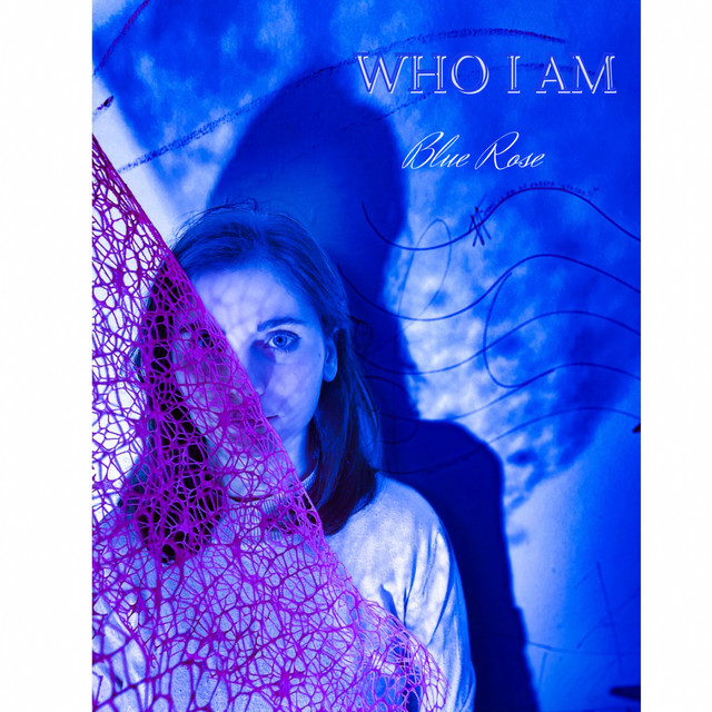 Who I Am - Single by Blue Rose | Spotify