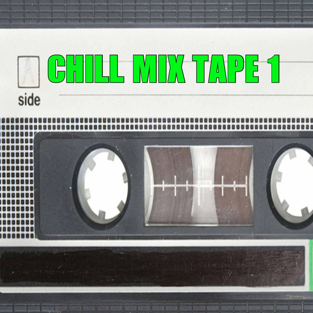 Chill Mix Tape 1 cover