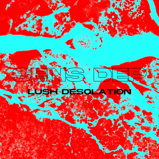 Lush Desolation (single)