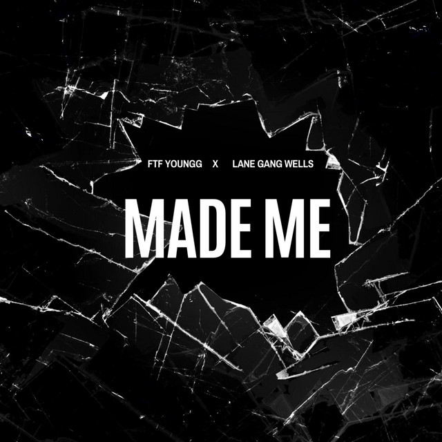 Made Me