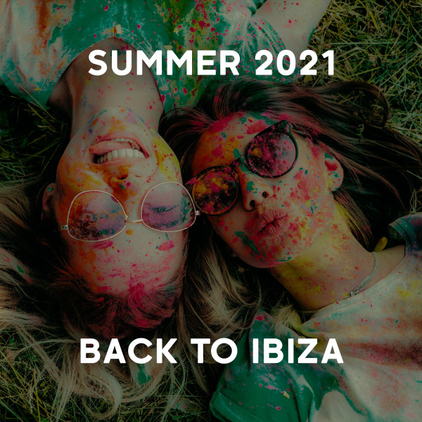 Summer 2021 - Back To Ibiza cover art